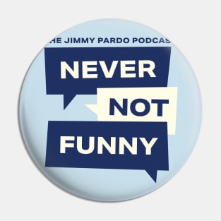 Never Not Funny - Current Logo Pin