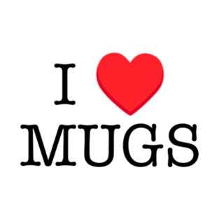 I ♥️ MUGS T-Shirt