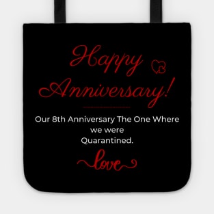 8th Anniversary Quarantined 2021 T-Shirt Tote