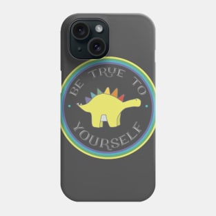 Stegosaurus Dinosaur - Be True To Yourself Phone Case