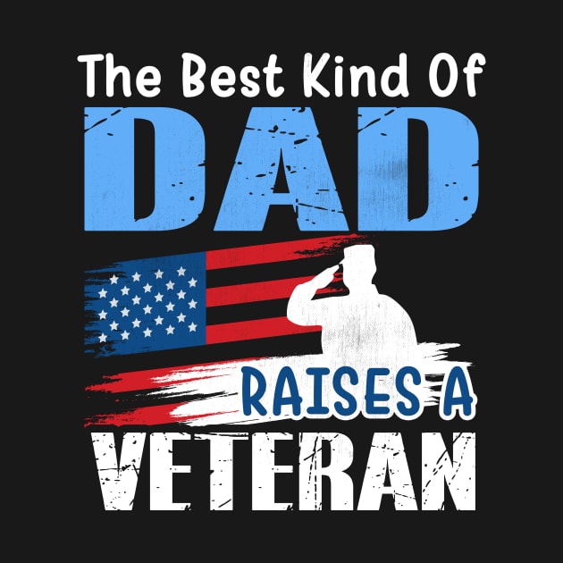 The Best Kind Of Dad Raises A Veteran by paola.illustrations