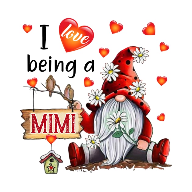 Gnome I Love Being Mimi by celestewilliey