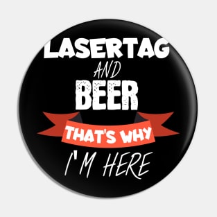 Lasertag and beer Pin