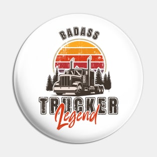 Badass Trucker Legend Pin