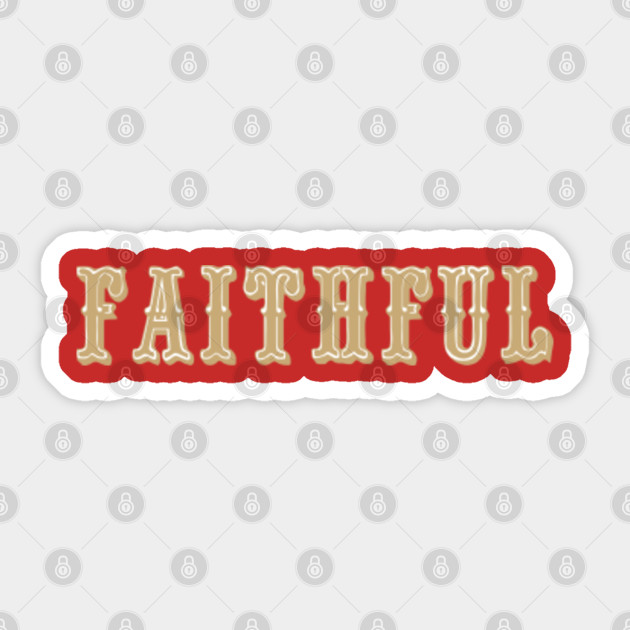 Faithful 49ers Aufkleber Teepublic De