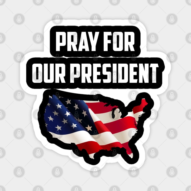 Pray for our President Magnet by Karin Wright