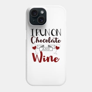 I Run on Chocolate & Wine Phone Case