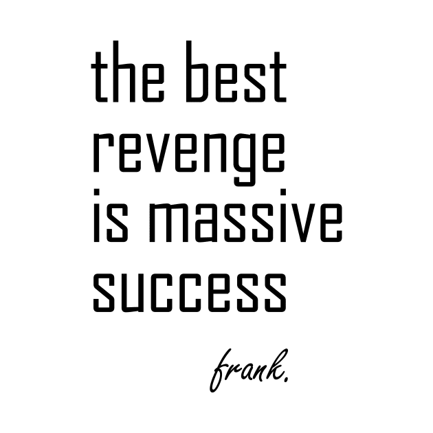 MINDSET: THE BEST REVENGE IS MASSIVE SUCCESS by King Chris