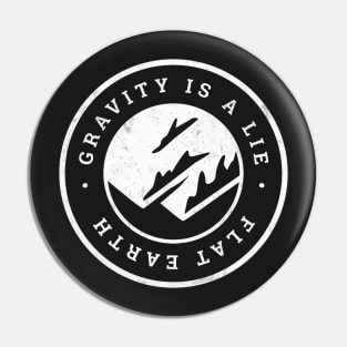 Gravity is a Lie on Flat Earth Pin