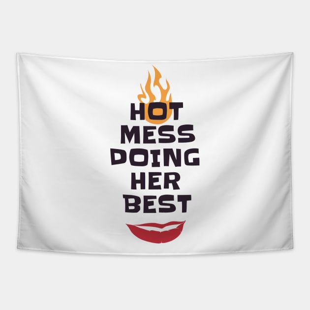 Hot Mess Doing Her Best Tapestry by MCALTees