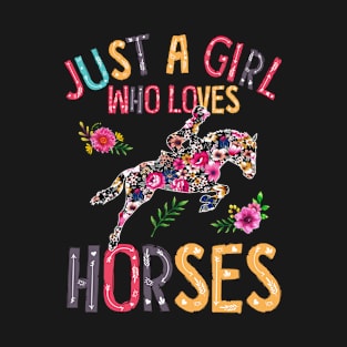 Just a Girl Who Loves Horses & Flowers T-Shirt