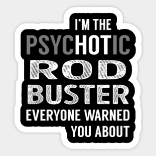 Rod Buster Jobs Stickers Teepublic