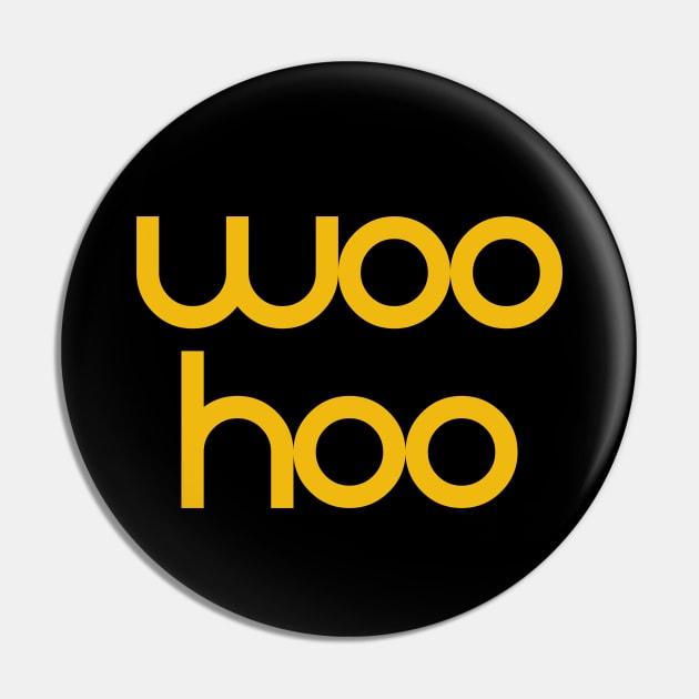 Woo hoo Pin by Indie Pop
