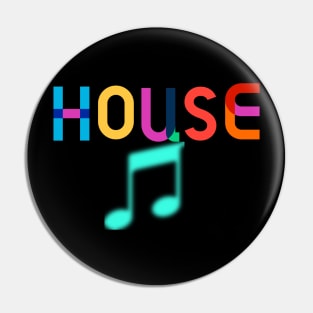 House Music Pin