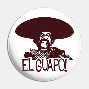 El Guapo! Distressed Pin