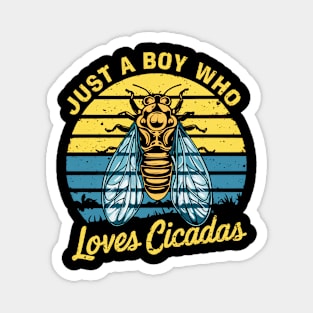 just a boy who loves cicadas Magnet