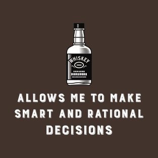 Whiskey and Decisions T-Shirt