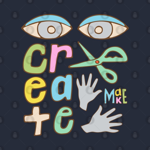 CREATE Uplifting Motivational Lettering for Creatives with Eyes Scissor Hands - UnBlink Studio by Jackie Tahara by UnBlink Studio by Jackie Tahara