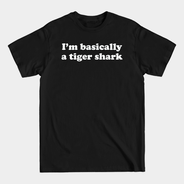 Disover Funny Tiger Shark Gift - Tiger Shark - T-Shirt