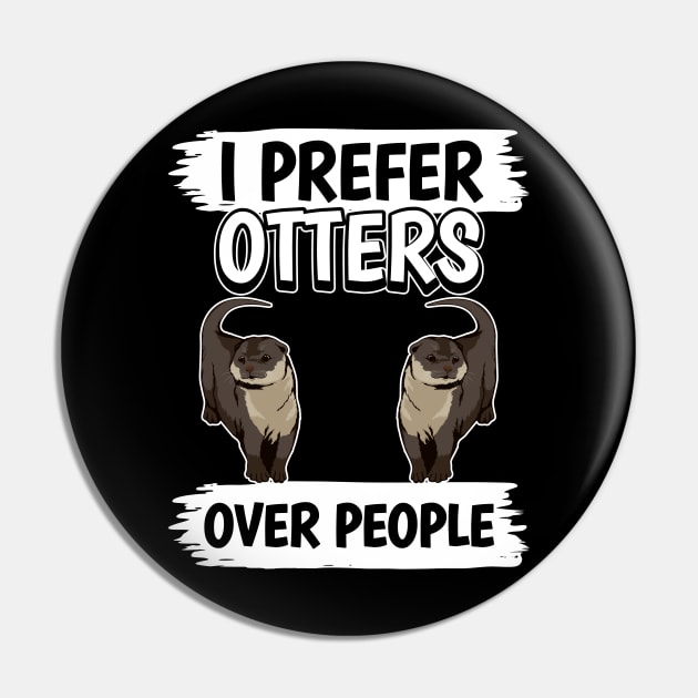 Sea Otter I Prefer Otters Over People Pin by TheTeeBee