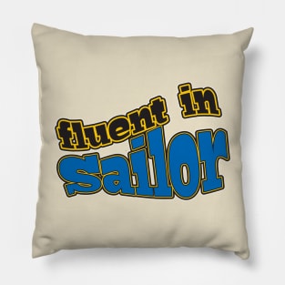 Fluent in Sailor Pillow