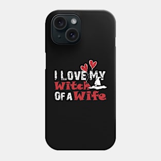 Funny I Love My Witch Wife, Halloween Gift For Husband Phone Case