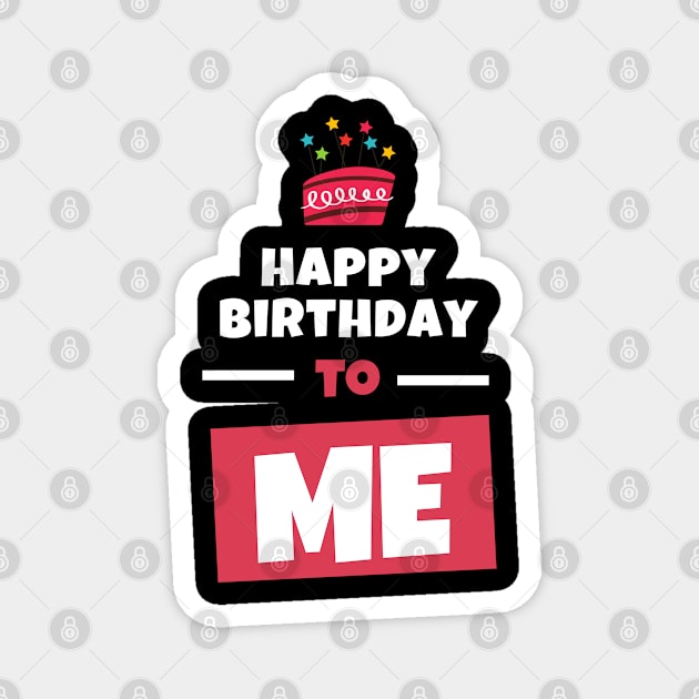 happy birthday to me Magnet by baha2010