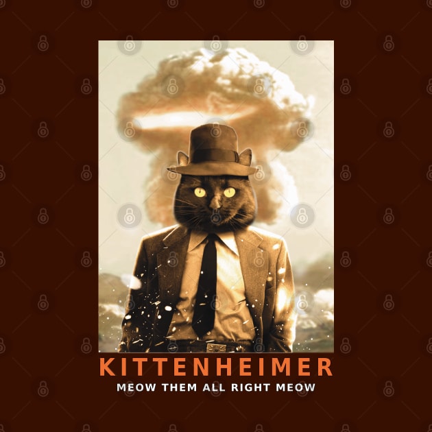 "KITTENHEIMER" Parody Design by SPACE ART & NATURE SHIRTS 