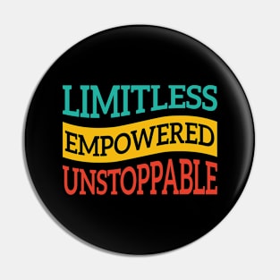 Limitless Empowered Unstoppable Women Pin