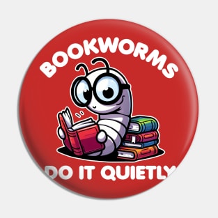 Bookworms Do It Quietly Pin