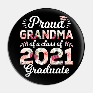 Proud Grandma Class Of 2021 Graduate Senior 21 Floral Pin