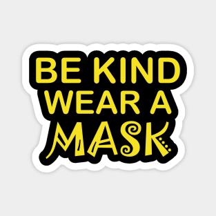 Be Kind Wear A Mask Magnet