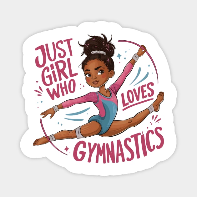 Energetic Gymnastics Girl: Just a Girl Who Loves Gymnastics Magnet by ShopFusion