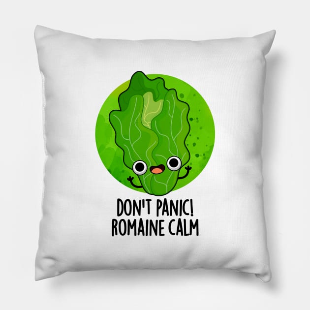 Don't Panic Romaine Calm Cute Veggie Pun Pillow by punnybone