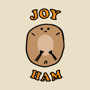 Joy Ham T-Shirt