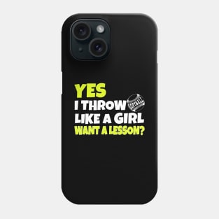 Yes i throw like a girl funny softball Phone Case