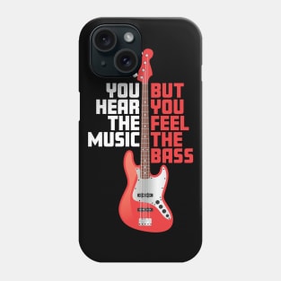 Hear Music, Feel the Bass Phone Case