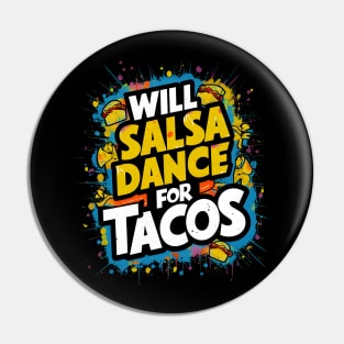 Will salsa dance for tacos Pin