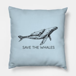 SAVE THE WHALES Pillow