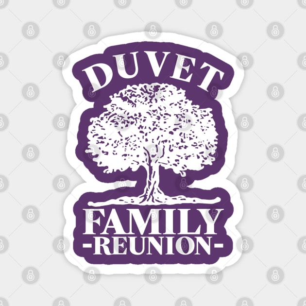Duvet Family Reunion Magnet by darklordpug