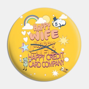 Happy Wife, Happy Credit Card Company, yellow Pin