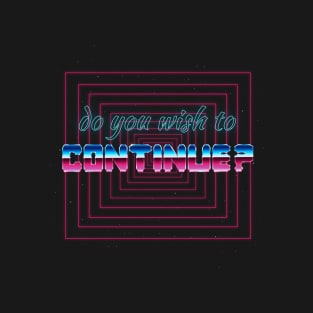 Do you wish to continue? T-Shirt