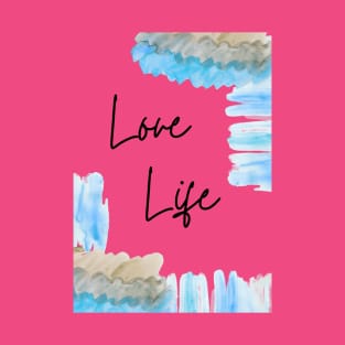 Love Life T-Shirt