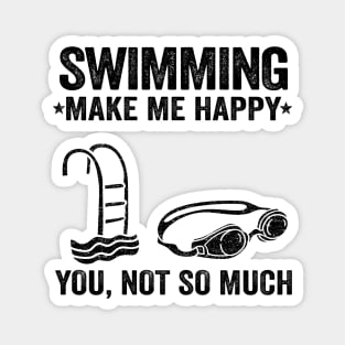 Swimming Make Me Happy Funny Swimmer Team Gift Magnet