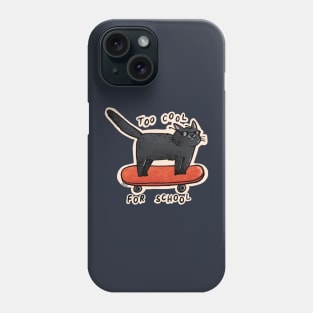 Too Cool For School Phone Case