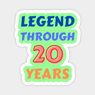 Legend Through 20 Years For Birthday Magnet