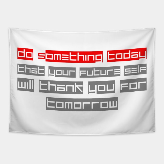 Do Something Today Tapestry by Z1