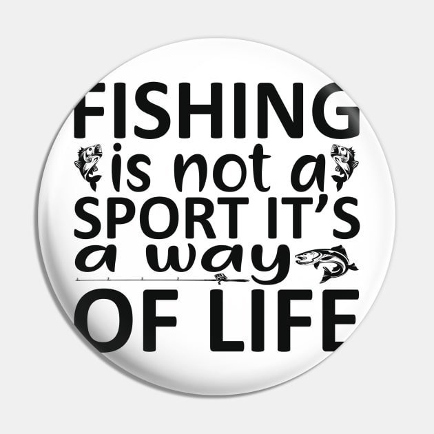 fishing is not a sport it's a way of life Pin by busines_night