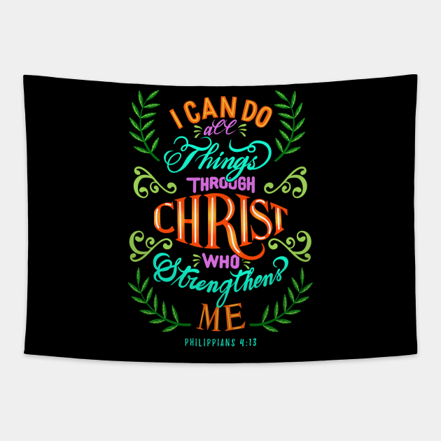 I Can Do All Things Through Christ Who Strengthens me Philippians 4:13 Typography Art Tapestry by lando218