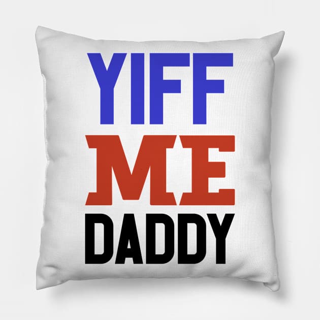 Yiff Me Daddy Funny Furry Lewd Anthro OwO Pillow by Mellowdellow